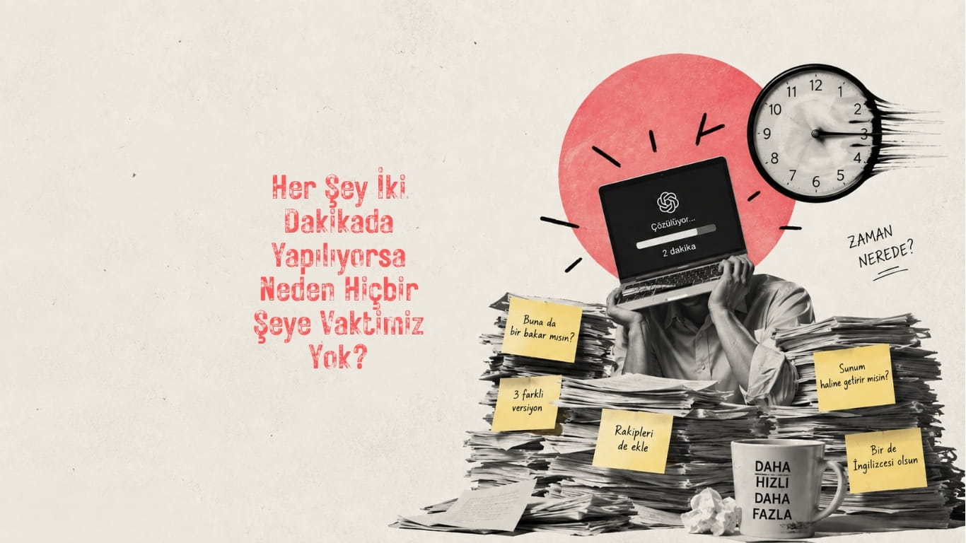 Her Şey İki Dakikada Yapılıyorsa Neden Hiçbir Şeye Vaktimiz Yok?